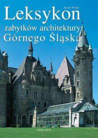 Leksykon zabytków architektury Górnego Śląska