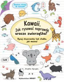 Kawaii Jak narysować naprawdę urocze zwierzątka