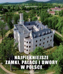 Najpiękniejsze zamki, pałace i dwory w Polsce